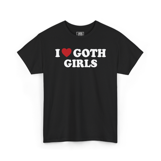 Black t-shirt with "I", a red heart and "GOTH GIRLS" printed in white on the chest