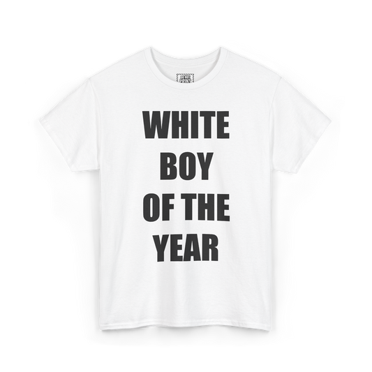 White t-shirt with "WHITE BOY OF THE YEAR" printed in black on the chest
