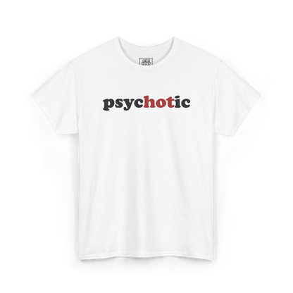 White t-shirt with "psychotic", the "hot" in red, printed in black on the chest