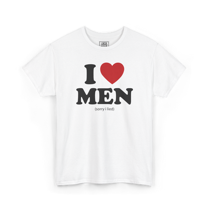 White t-shirt with "I", a red heart, "MEN" and a small "(sorry i lied)" printed in black on the chest