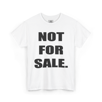 White t-shirt with "NOT FOR SALE." printed in black on the chest