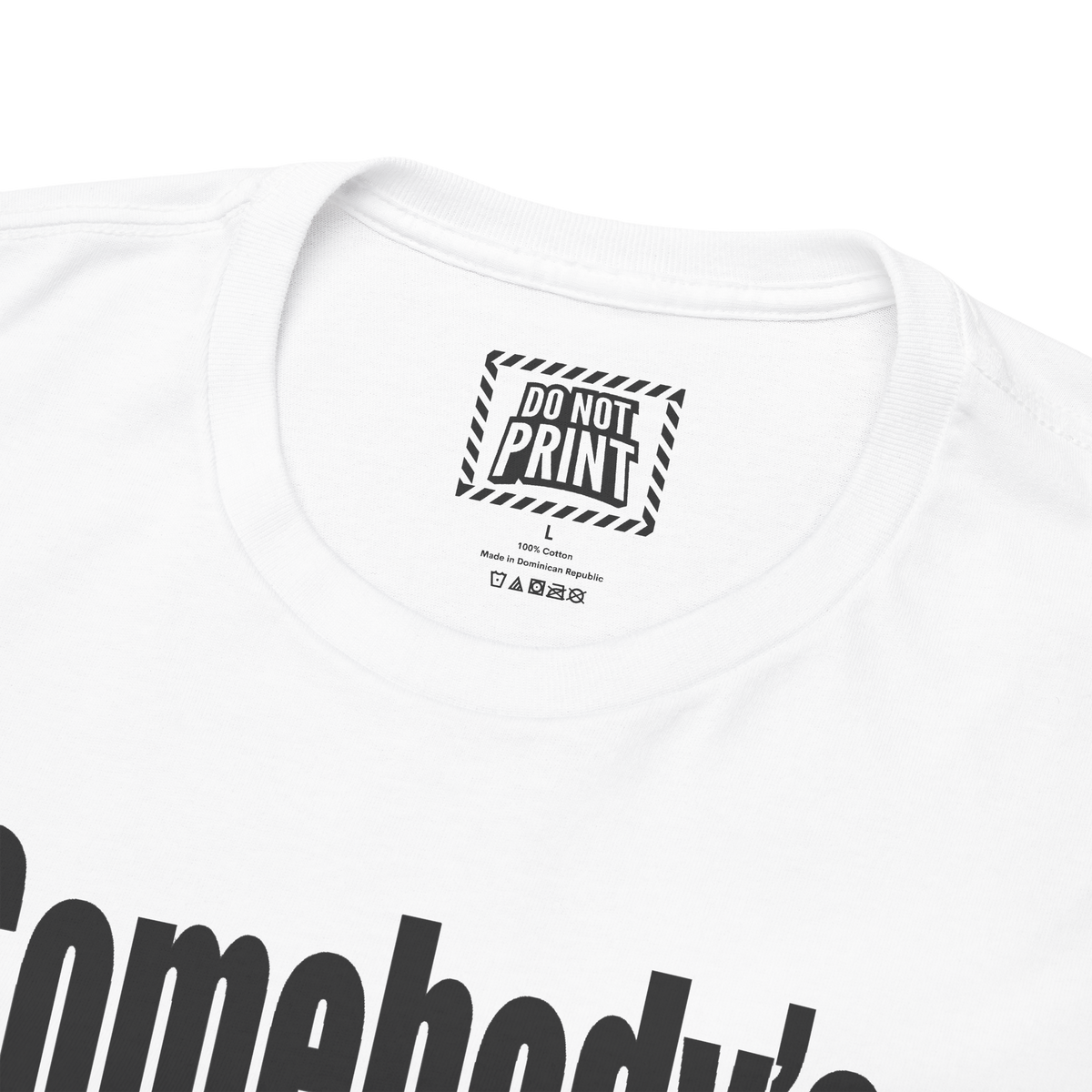 Close-up of the collar and neck label on the white "Somebody's problem" t-shirt